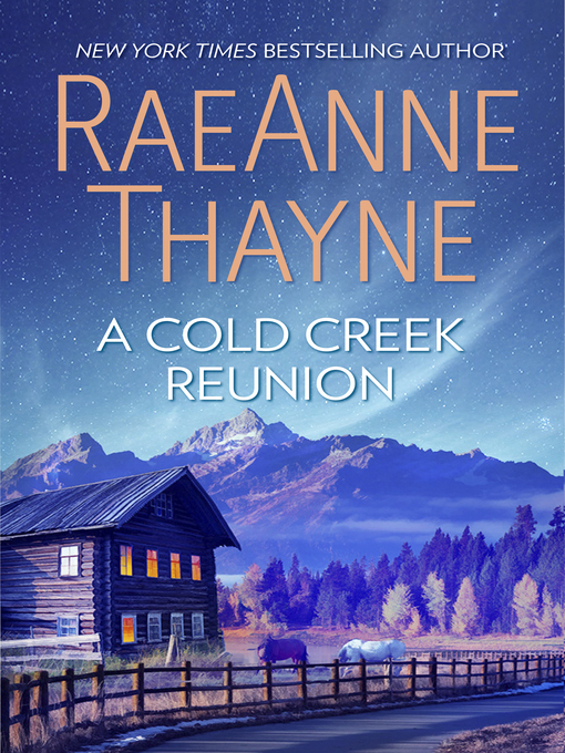 Title details for A Cold Creek Reunion by RaeAnne Thayne - Available